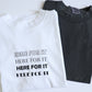 Boyfriend Tee (Here for it)